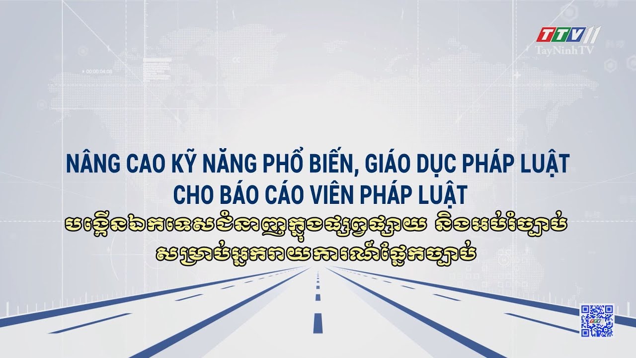 Nâng cao kỹ năng phổ biến, giáo dục pháp luật cho báo cáo viên pháp luật | Truyền thông chính sách | TayNinhTVToday